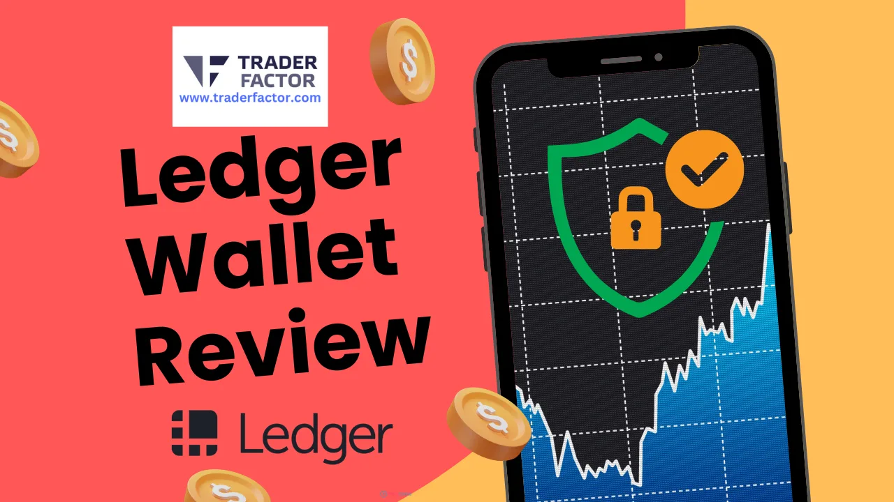 Ledger Wallet Review - TraderFactor