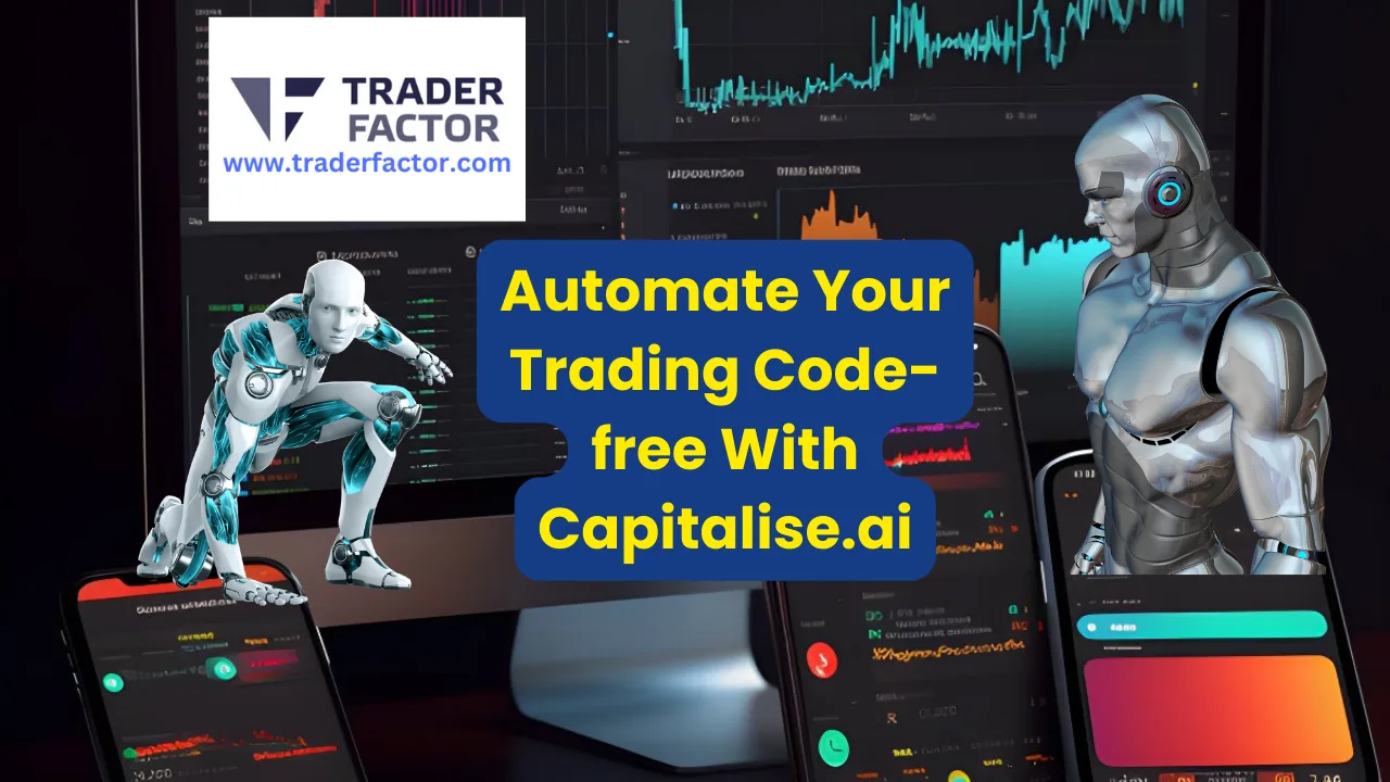 Automate Your Trading Code-free With Capitalise.ai