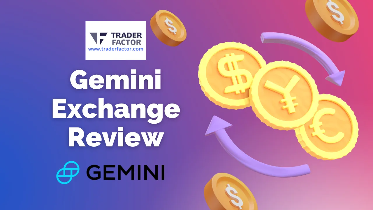 Gemini Exchange Review - TraderFactor