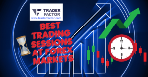 Best Trading Sessions At Forex Markets