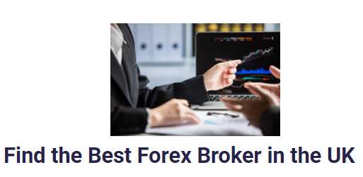 Find the best Forex Broker in the UK 