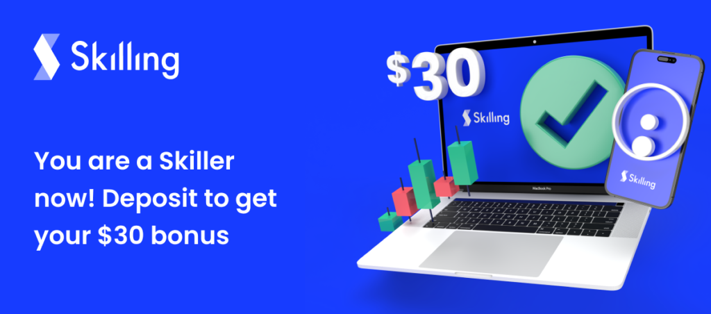 Skilling you are a skiller now! deposit to get your $30 bonus