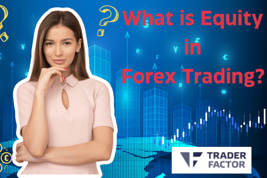 What is Equity in Forex Trading?