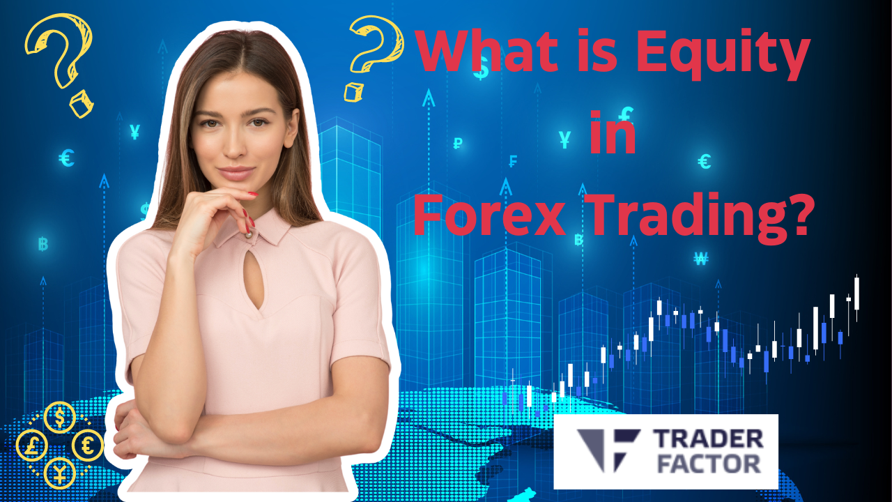 What is Equity in Forex Trading?