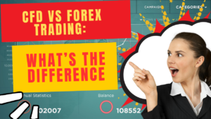 CFD VS Forex Trading: What's the Difference