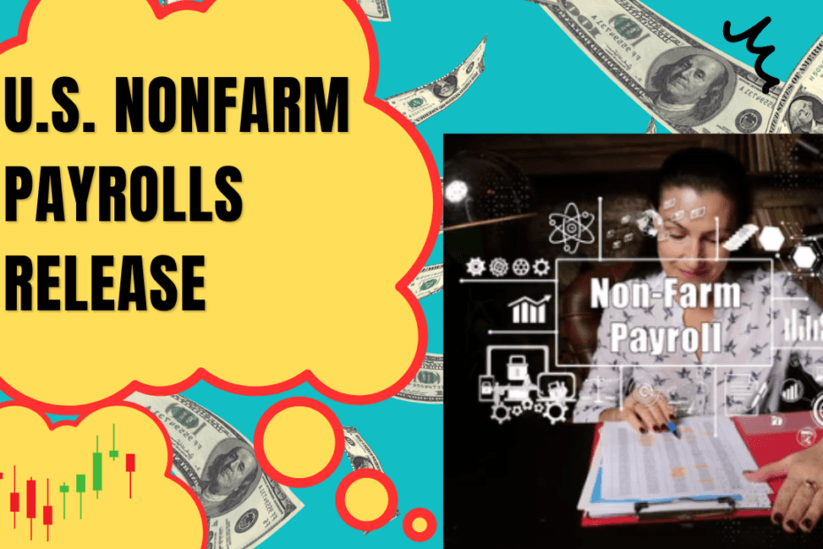 U.S. Nonfarm Payrolls Release