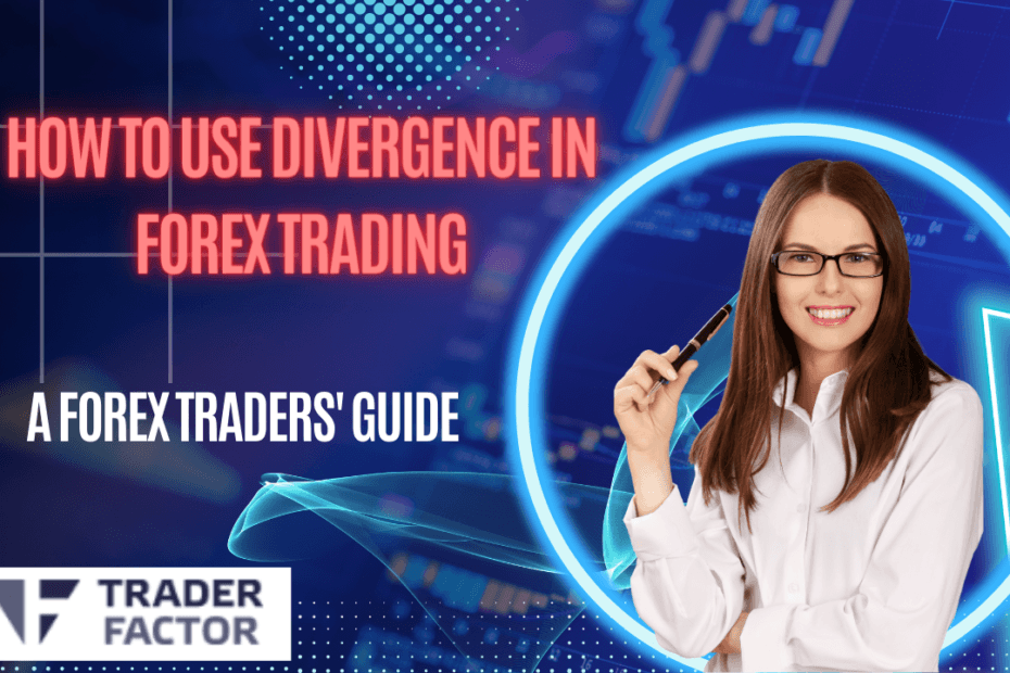 How to Use Divergence in Forex Trading Guide in Trader Factor