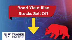 Bond yield rise stocks sell off