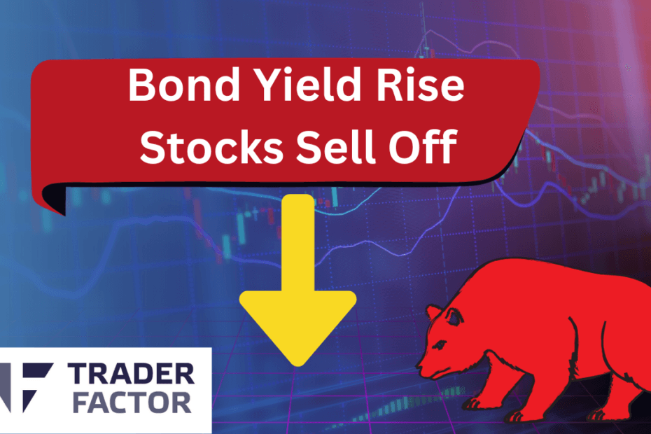 Bond yield rise stocks sell off