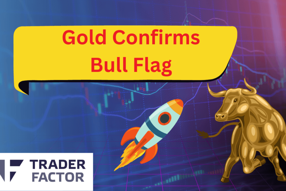 Gold confirms bull flag