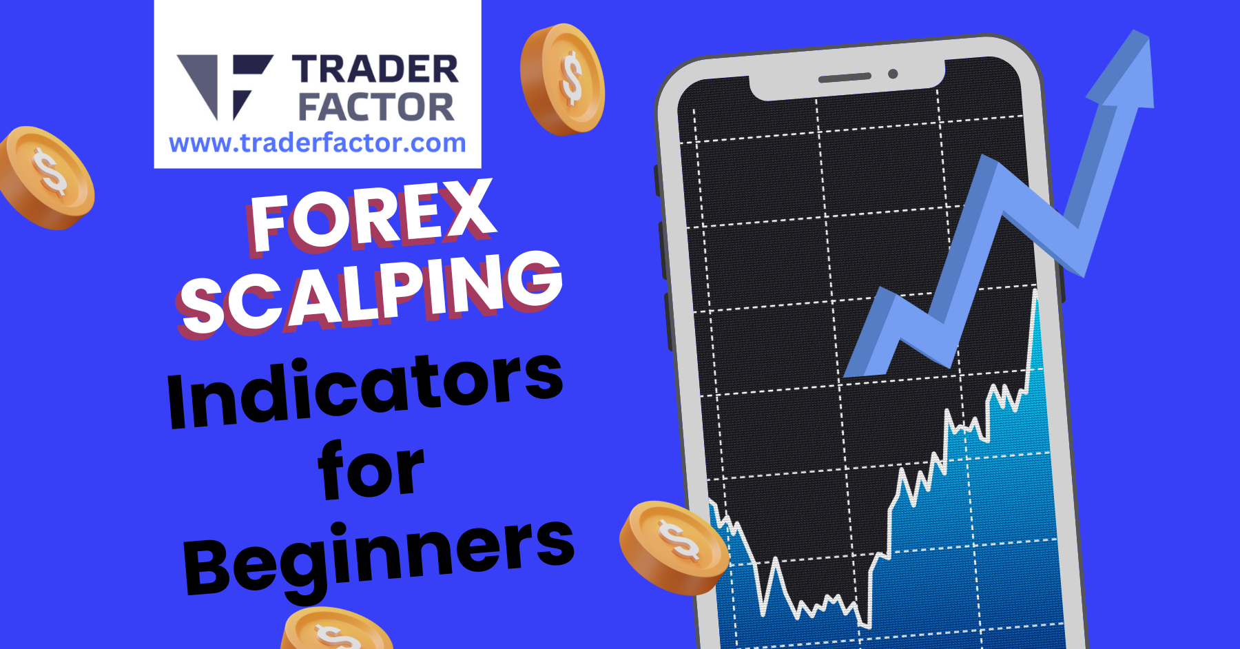 What Are the Best Forex Scalping Indicators for Beginners-TraderFactor