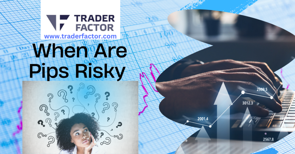 What is The Risk of Pip in Forex