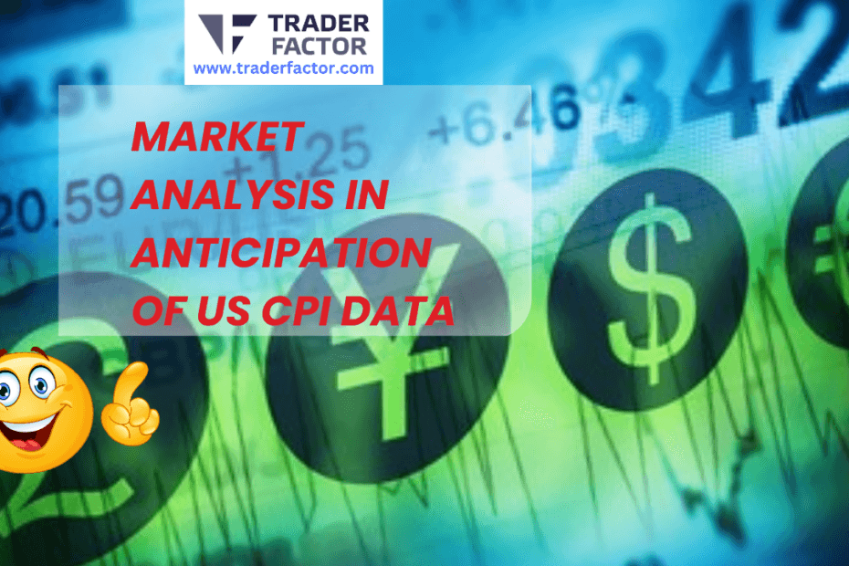 Anticipation of US CPI Data and Its Impact on Forex and Gold Trading-TraderFactor