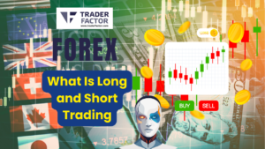 What Is Long and Short Trading