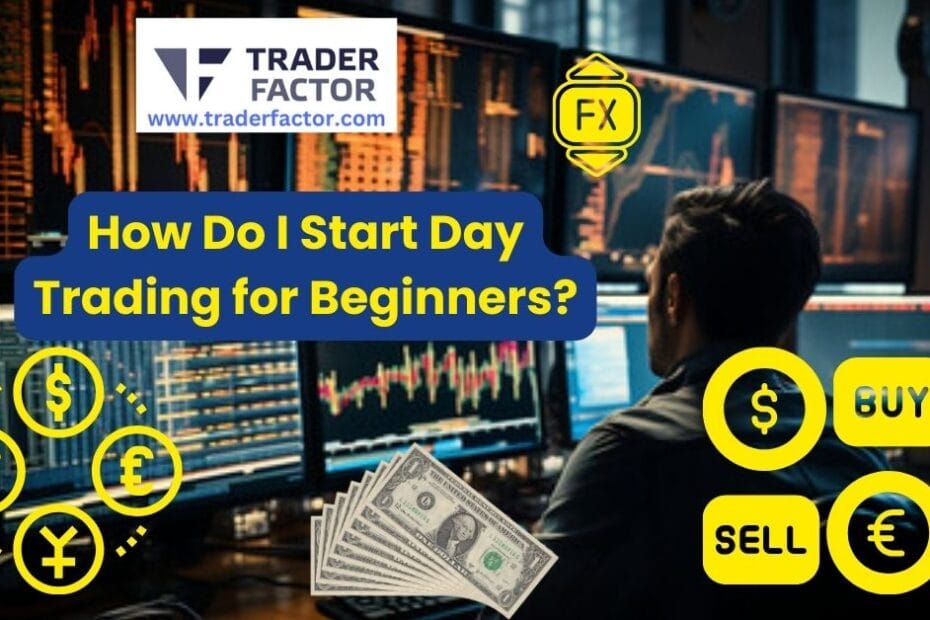 How Do I Start Day Trading for Beginners?