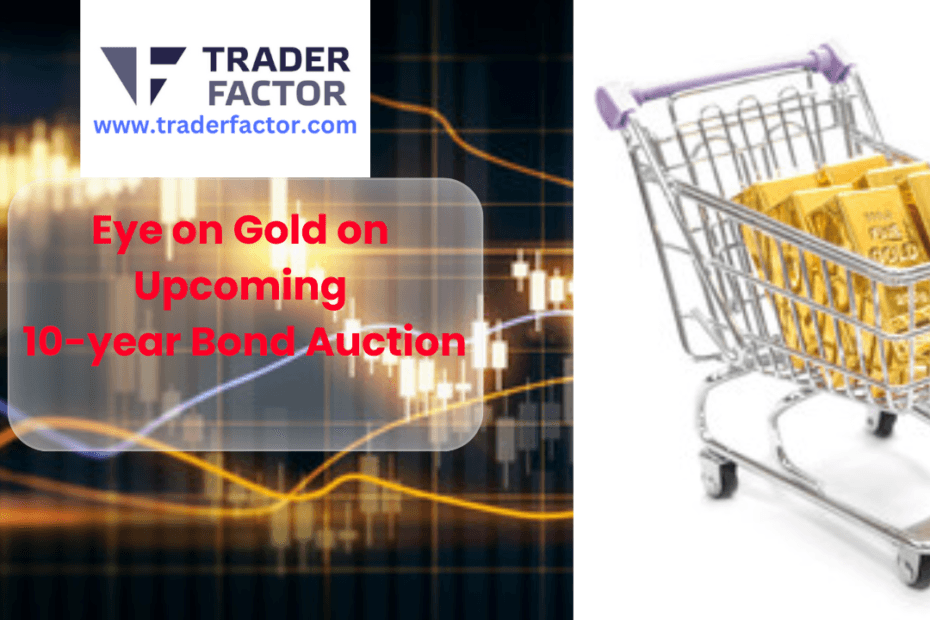 Eye on Gold on Upcoming 10-year Bond Auction and CPI: Bitcoin Halving Event Nears
