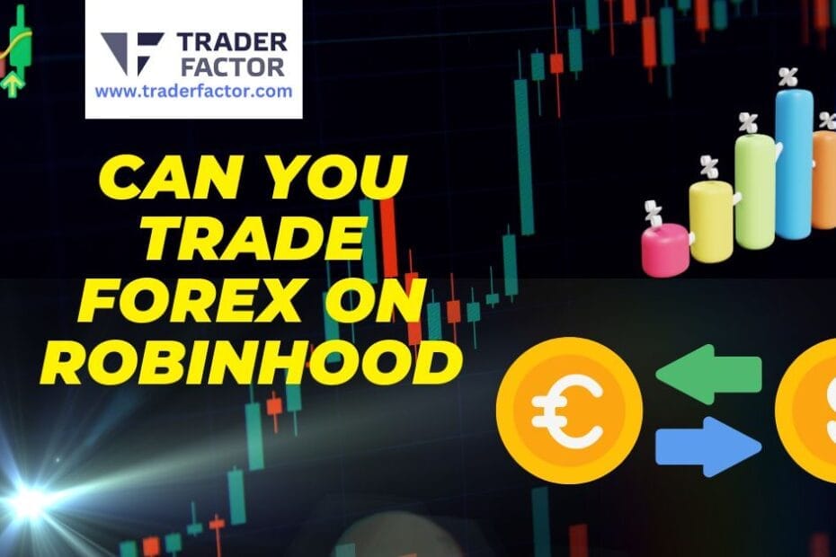Can You Trade Forex on Robinhood