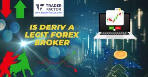 Is Deriv A Legit Forex Broker-TraderFactor (1)