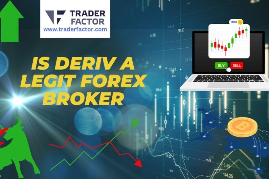 Is Deriv A Legit Forex Broker-TraderFactor (1)