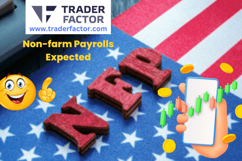 Traders' Expectations Ahead of Non-farm Payrolls Report