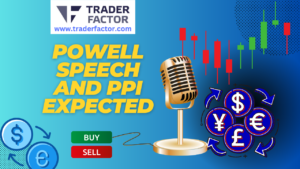 Traders Expectations Ahead of Powell Speech and U.S. PPI Data