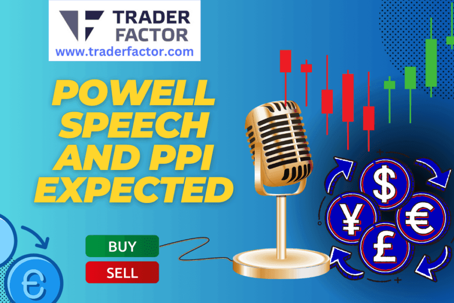 Traders Expectations Ahead of Powell Speech and U.S. PPI Data