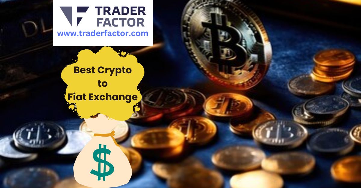 Best Crypto to Fiat Exchange