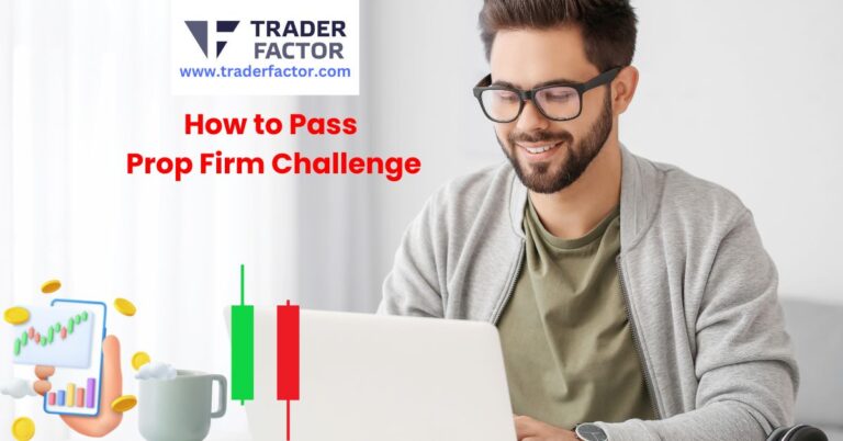 How to Pass Prop Firm Challenge-TraderFactor
