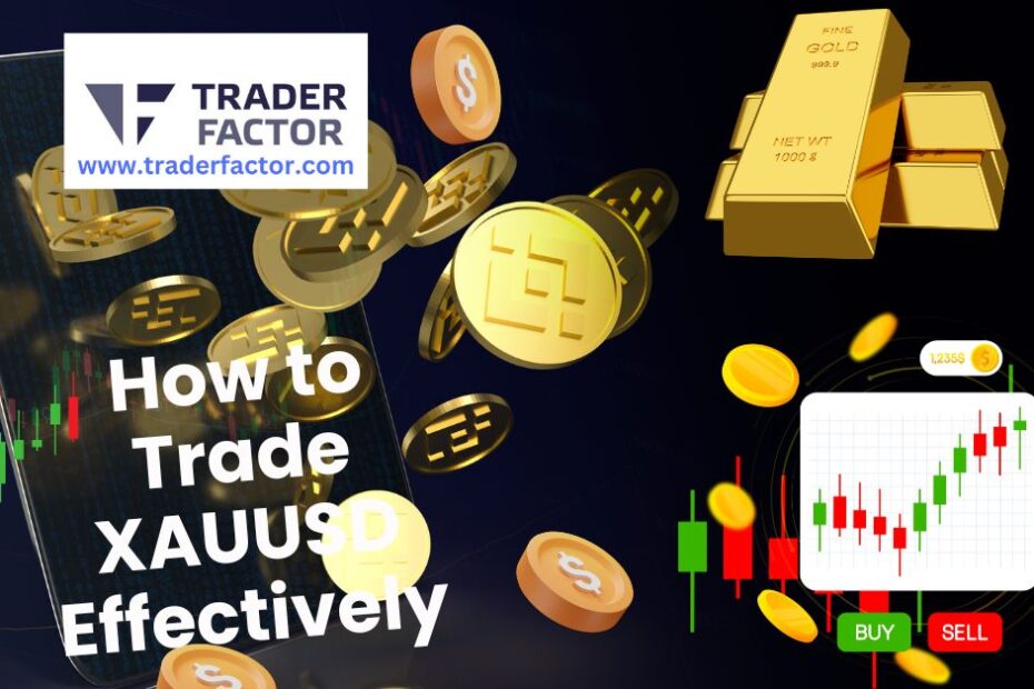 How to Trade XAUUSD Effectively