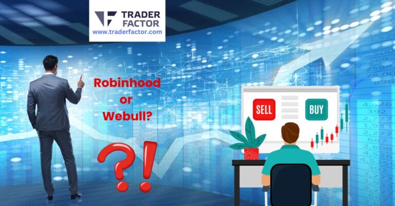 Which is better, Robinhood or Webull?