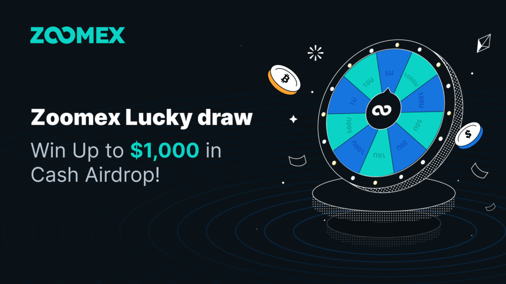 Zoomex Lucky Draw Win Up To $1000 in Cash AirDrop