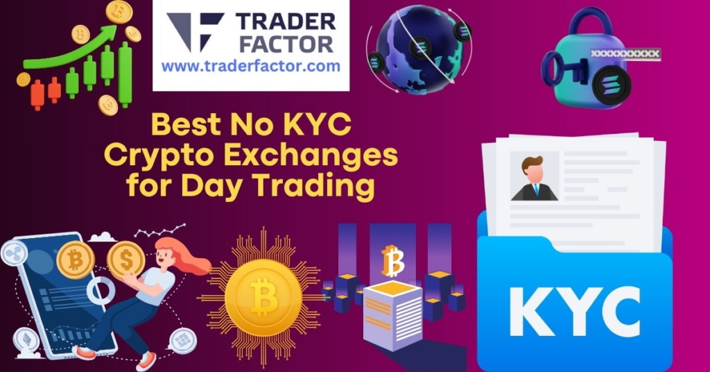 Best No KYC Crypto Exchanges for Day Trading