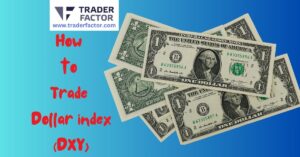 How to Trade Dollar Index