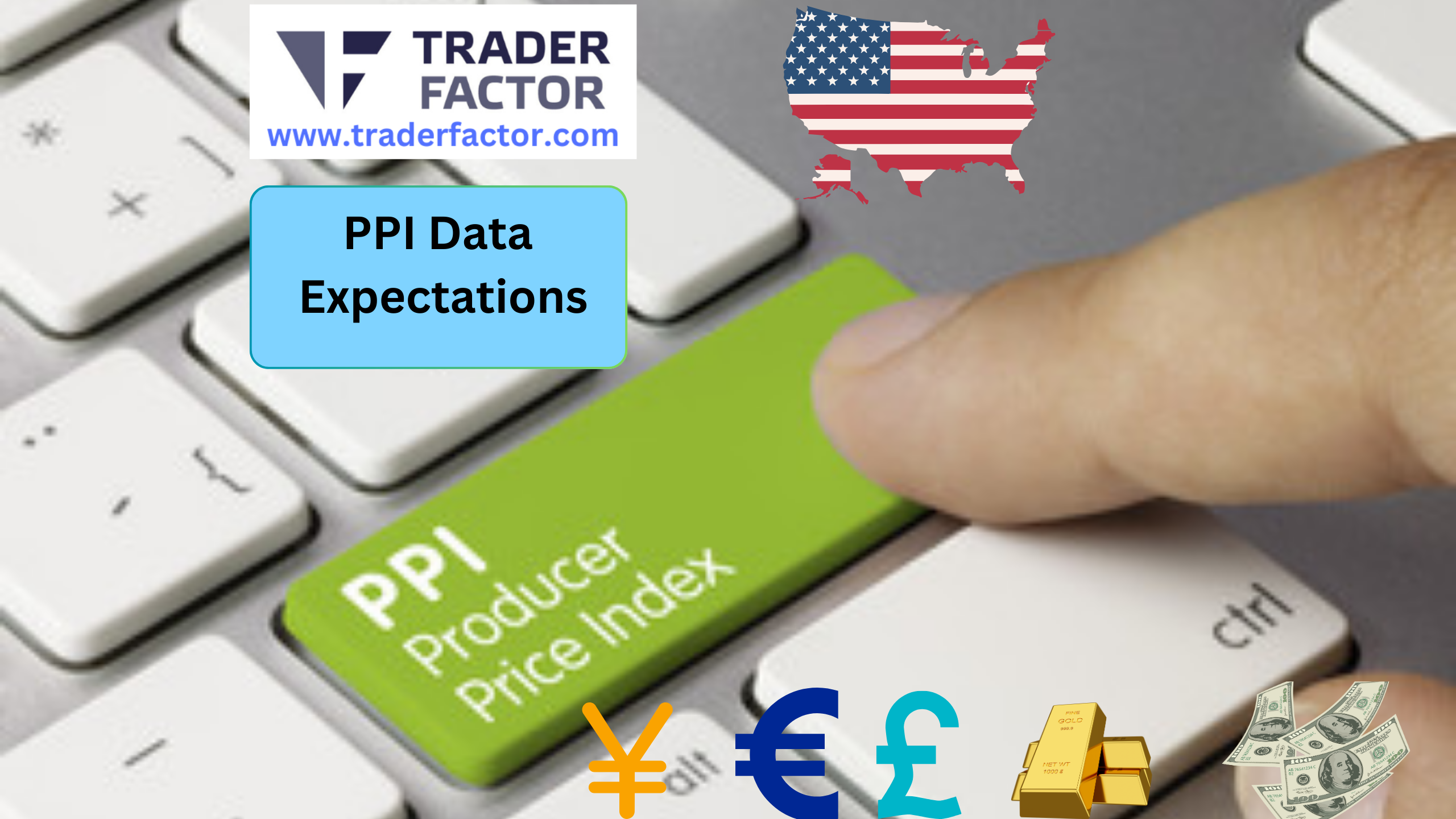 PPI Data and Market Expectations- TraderFactor