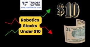 10 Best Robotics Stocks Under $10 to Grow Your Portfolio in 2025