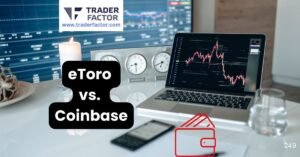 eToro vs. Coinbase: A Comprehensive Comparison