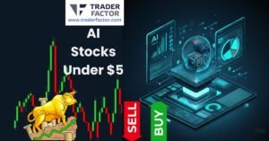 Are AI Stocks Under $5 the Next Big Opportunity in 2025-TraderFactor