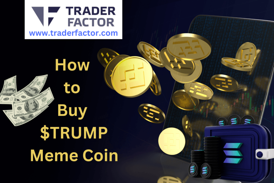How to Buy $TRUMP Meme Coin on Crypto Exchanges