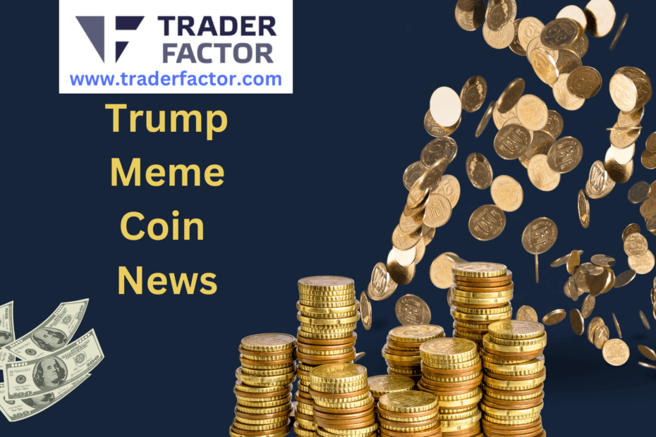 Meme Coin News: Did Trump Get Millions After Launching $Trump Coin