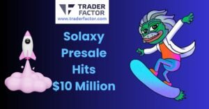 Solana’s Solaxy ($SOLX) Presale Raises $10 Million, Touted as the Next 100x Crypto