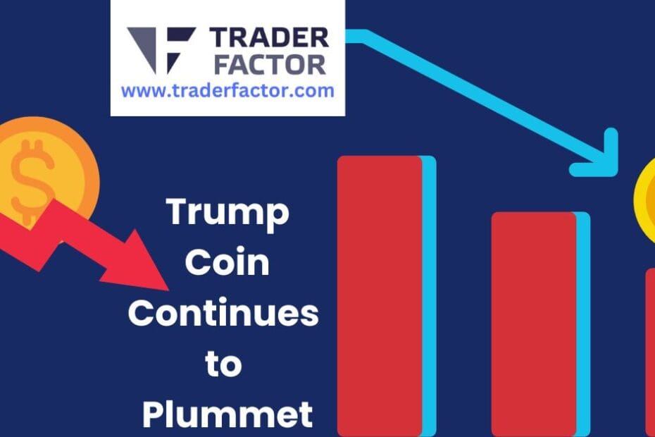 Investors Face Massive Losses as Trump Coin Continues to Plummet