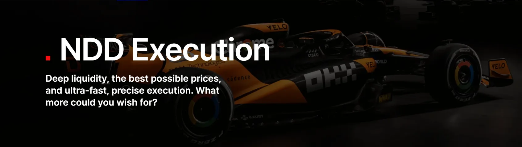 FxPro - NDD Execution Deep liquidity, the best possible prices, and ultra-fast, precise execution. What more could you wish for