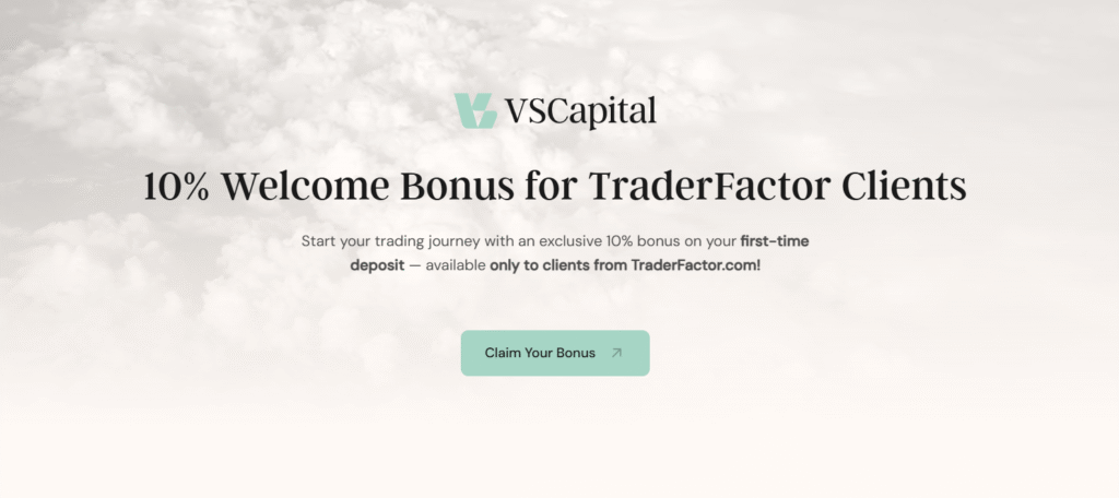 VS Capital & TraderFactor offer traders an exclusive 10% deposit bonus. Start trading with more power and confidence. Sign up now to claim your bonus!