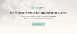 VS Capital & TraderFactor offer traders an exclusive 10% deposit bonus. Start trading with more power and confidence. Sign up now to claim your bonus!