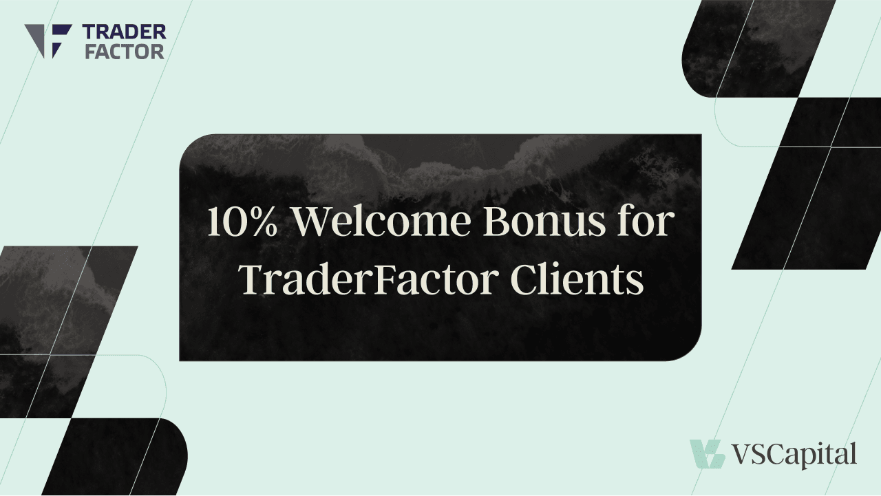 VS Capital & TraderFactor offer traders an exclusive 10% deposit bonus. Start trading with more power and confidence. Sign up now to claim your bonus!