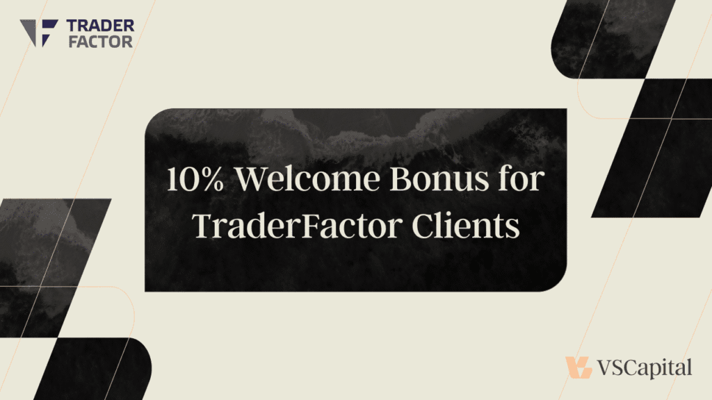 VS Capital & TraderFactor offer traders an exclusive 10% deposit bonus. Start trading with more power and confidence. Sign up now to claim your bonus!