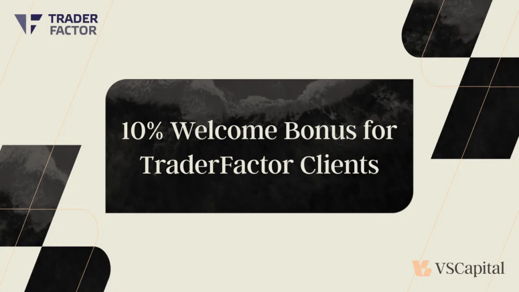VS Capital & TraderFactor offer traders an exclusive 10% deposit bonus. Start trading with more power and confidence. Sign up now to claim your bonus!