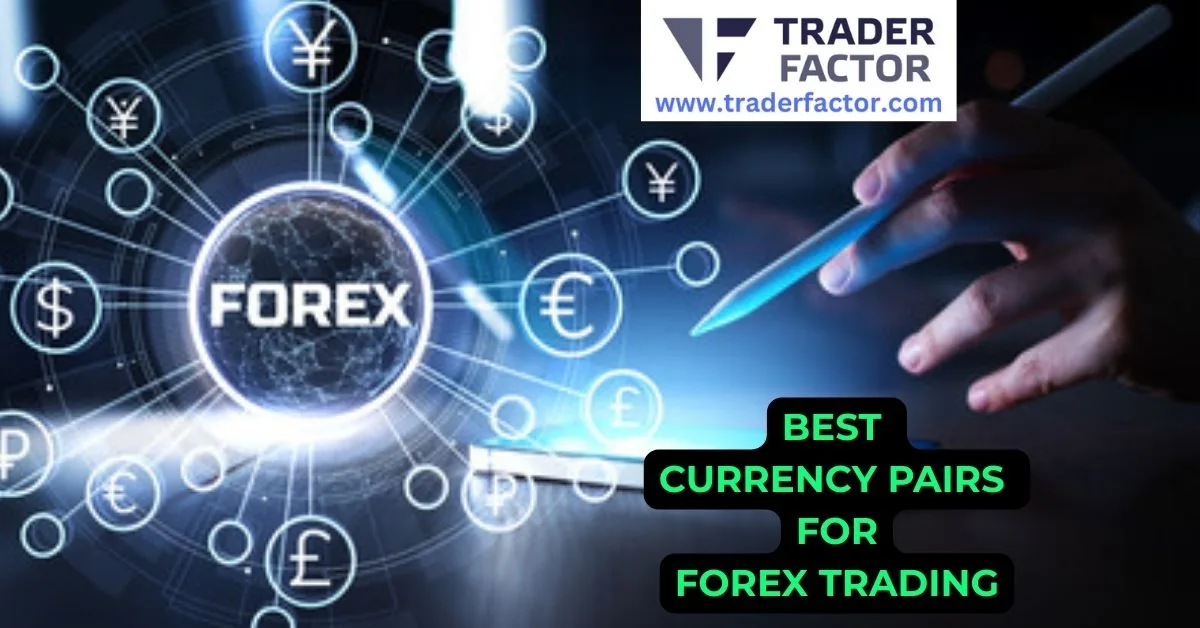 Best Currency Pairs for Forex Trading in 2026: Top Picks