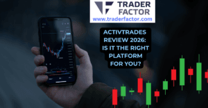 ActivTrades Review 2026: Is It the Right Platform for You?