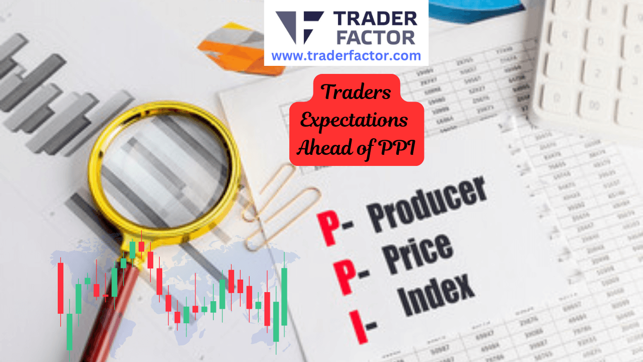 Traders Brace for Volatility PPI Inflation Report